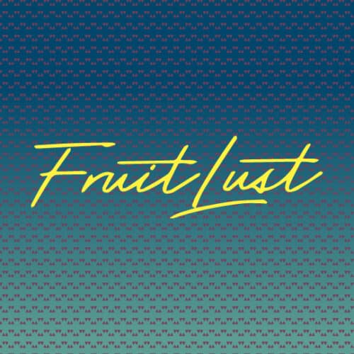Fruit Lust Featured Image